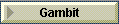 Gambit